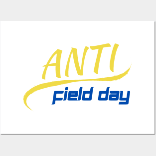 Anti field day Posters and Art